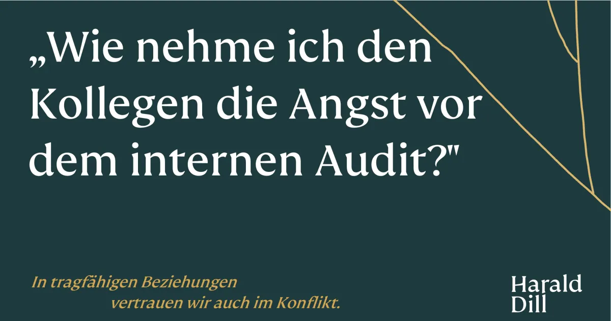 Wie nehme ich den Kollegen die Angst vor dem internen Audit?