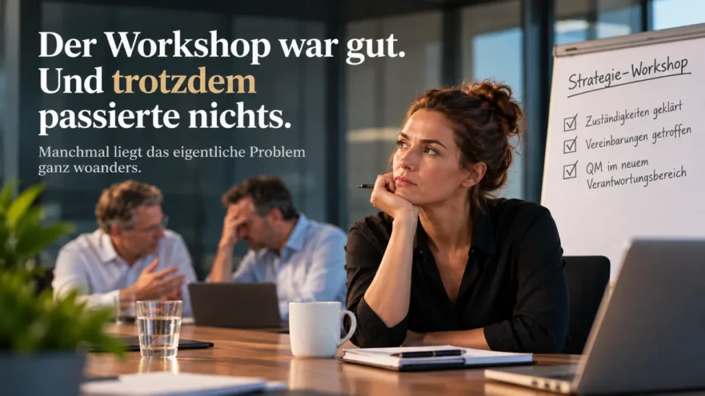 Strategie-Workshop eines Führungsteams: Vereinbarungen sind getroffen, doch die eigentliche Blockade liegt in der Zusammenarbeit.