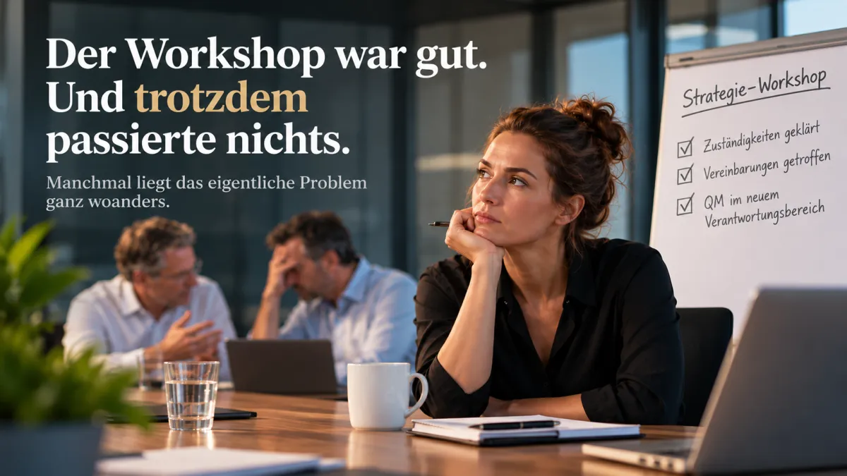 Strategie-Workshop eines Führungsteams: Vereinbarungen sind getroffen, doch die eigentliche Blockade liegt in der Zusammenarbeit.